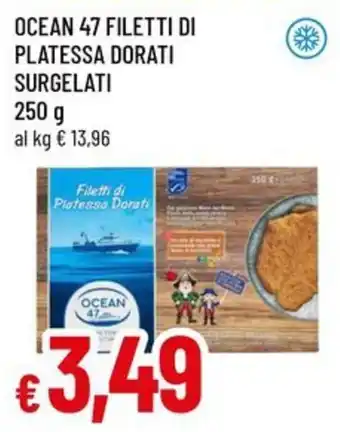 A&O OCEAN 47 FILETTI DI PLATESSA DORATI offerta