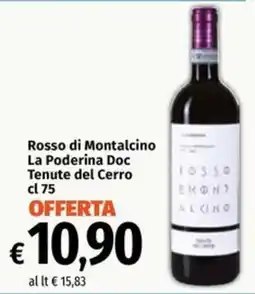 Famila Market Rosso di Montalcino La Poderina Doc Tenute del Cerro offerta