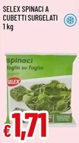 A&O SELEX SPINACI A CUBETTI SURGELATI offerta