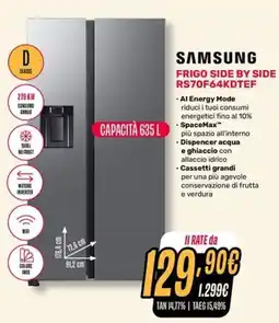 Fiducia & Convenienza SAMSUNG FRIGO SIDE BY SIDE RS70F64KDTEF offerta
