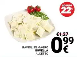 Supermercati Gulliver RAVIOLI DI MAGRO NOVELLA ALL'ETTO offerta