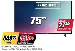 Trony TCL SMART TV LED 75" UHD 75P69K offerta
