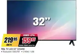 Trony TCL TV LED 32" 32S49K offerta