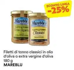 Unes Filetti di tonno classici in olio d'oliva o extra vergine d'oliva MAREBLU offerta