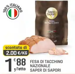Supermercati Dok FESA DI TACCHINO NAZIONALE SAPER DI SAPORI offerta