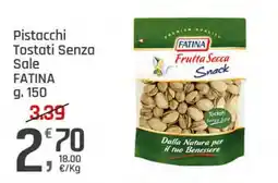 Supermercati Dok Pistacchi Tostati Senza Sale FATINA offerta