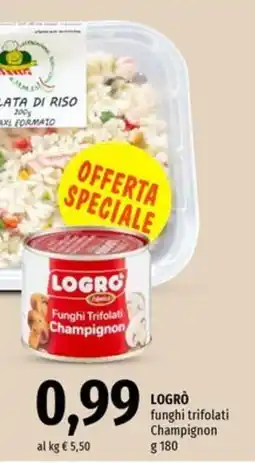 Famila Market LOGRÒ Funghi Trifolati Champignon offerta