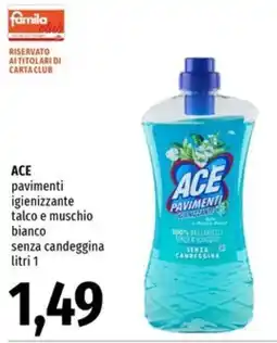 Famila Market ACE pavimenti igienizzante talco e muschio bianco offerta