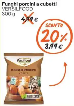 Gelmarket Funghi porcini a cubetti Versilfood offerta