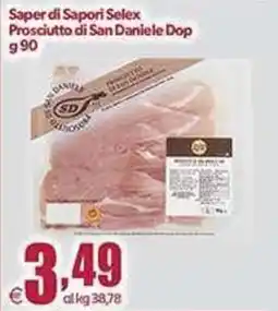 Elite Saper di Sapori Selex Prosciutto di San Daniele Dop offerta