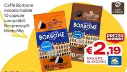 MAX Supermercati Caffè Borbone miscela Nobile 10 capsule compatibili Nespresso/A Modo Mio offerta
