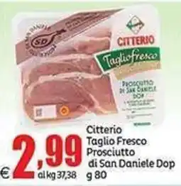 Elite Citterio Taglio Fresco Prosciutto di San Daniele Dop offerta
