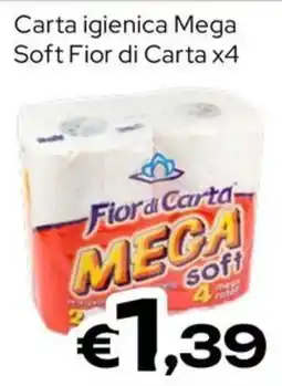 MAX Supermercati Carta igienica Mega Soft Fior di Carta offerta
