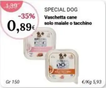 SPECIAL DOG Vaschetta cane solo maiale o tacchino