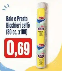 Sanitaria Demma Baio e Presto Bicchieri caffè offerta