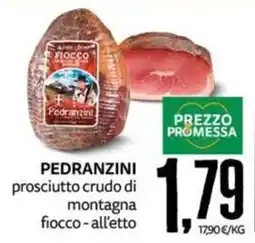 PRO7 Supermercati Pedranzini prosciutto crudo di montagna fiocco - all'etto offerta