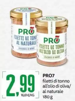 PRO7 Supermercati PRO7 filetti di tonno all’olio di oliva/al naturale offerta