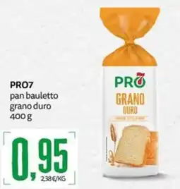 PRO7 Supermercati PRO7 pan bauletto grano duro offerta
