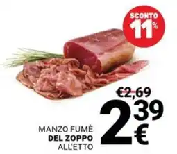 Supermercati Gulliver MANZO FUMÈ DEL ZOPPO ALL'ETTO offerta