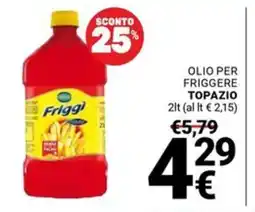 Supermercati Gulliver Olio per friggere Topazio offerta