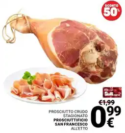 Supermercati Gulliver Prosciutto crudo stagionato prosciuttificio san francesco all'etto offerta