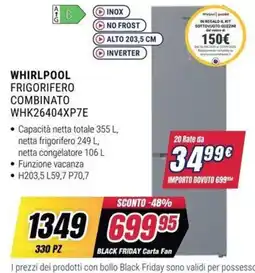 Trony WHIRLPOOL FRIGORIFERO COMBINATO WHK26404XP7E offerta