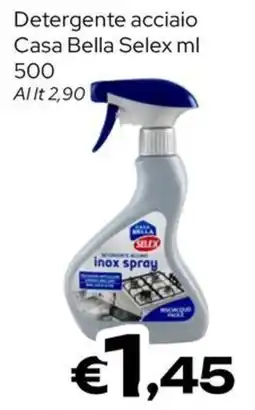 MAX Supermercati Detergente acciaio Casa Bella Selex offerta