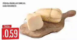 Issimo supermercado ProvolA Bianca/Affumicata Caseificio Brizzi offerta