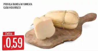 ProvolA Bianca/Affumicata Caseificio Brizzi