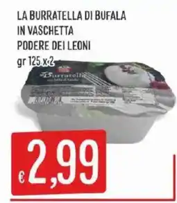 Issimo supermercado La burratella di bufala in vaschetta podere dei leoni offerta