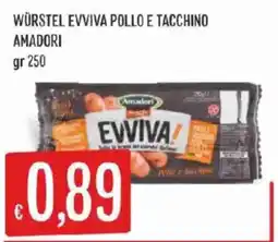 Issimo supermercado Würstel Evviva Pollo e Tacchino Amadori offerta