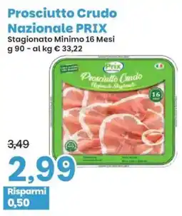 Prix Quality Prosciutto Crudo Nazionale PRiX offerta