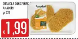 Mercadò Ortaiola con spinaci Amadori offerta