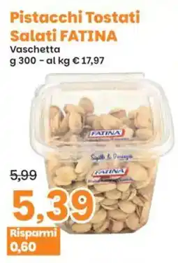 Prix Quality Pistacchi Tostati Salati FATINA offerta