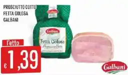 Mercadò Prosciutto Cotto Fetta Golosa Galbani offerta