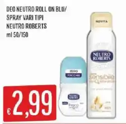 Mercadò DEO NEUTRO ROLL ON BLU/SPRAY VARI TIPI NEUTRO ROBERTS offerta