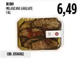 Carico Cash & Carry DI DIO MELANZANE GRIGLIATE offerta