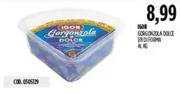 Carico Cash & Carry IGOR Gorgonzola Dolce offerta