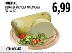 Carico Cash & Carry BENEDUCE FILONE DI PROVOLA AFFUMICATA offerta