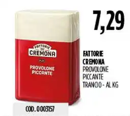 Carico Cash & Carry Fattorie Cremona Provolone Piccante offerta