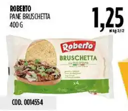 Carico Cash & Carry Roberto Pane Bruschetta offerta