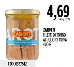 Carico Cash & Carry ZAROTTI FILETTI DI TONNO ALL'OLIO DI OLIVA offerta
