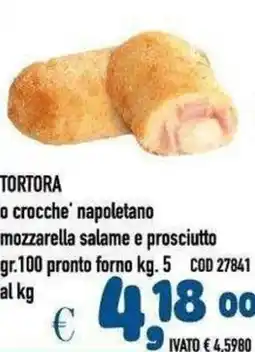 Del Prete Distribuzioni Tortora o crocche' napoletano mozzarella salame e prosciutto offerta