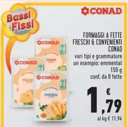 Conad FORMAGGI A FETTE FRESCHI&CONVENIENTI CONAD offerta
