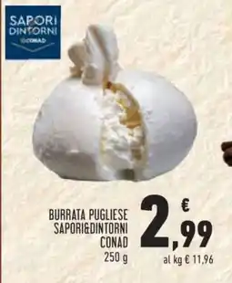 Conad Burrata Pugliese Sapori&Dintorni Conad offerta