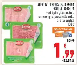 Conad AFFETTATI FRESCA SALUMERIA FRATELLI BERETTA offerta