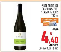 Conad PINOT GRIGIO IGT, CHARDONNAY IGT VENEZIA RADURIS offerta