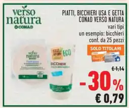 Conad PIATTI, BICCHIERI USA E GETTA CONAD VERSO NATURA offerta