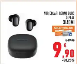 Conad Auricolari Redmi Buds 6 Play offerta