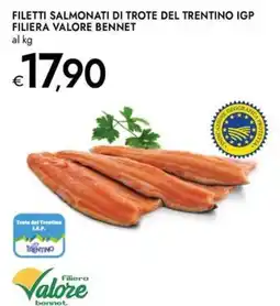 Bennet Filetti salmonati di trota del Trentino IGP Filiera Valore Bennet offerta